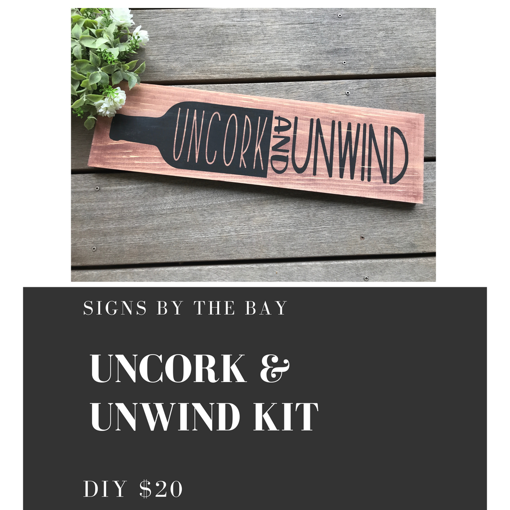 Uncork and Unwind DIY Sign Kit
