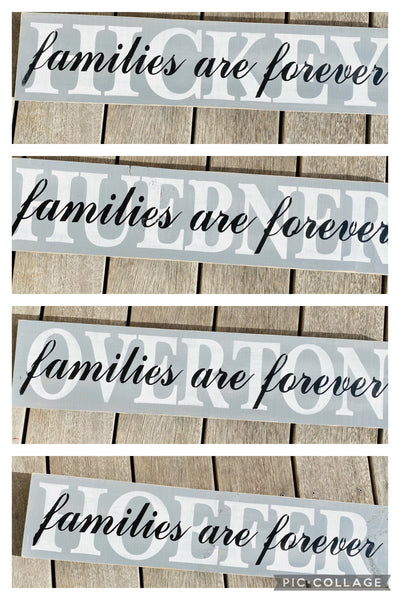 Families are Forever Overlay Sign
